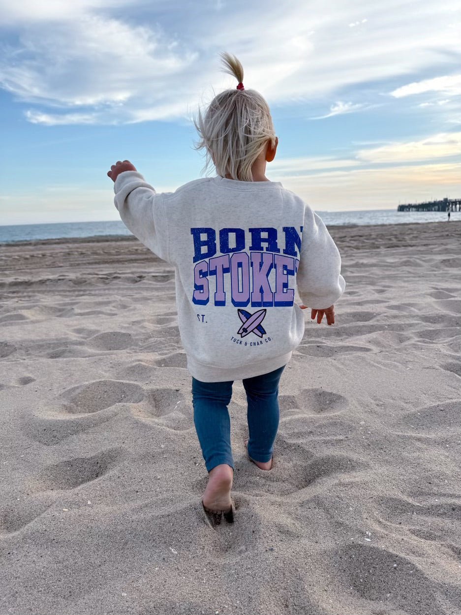 Born Stoked - Crewneck Sweatshirt - Tuck & Char Co.