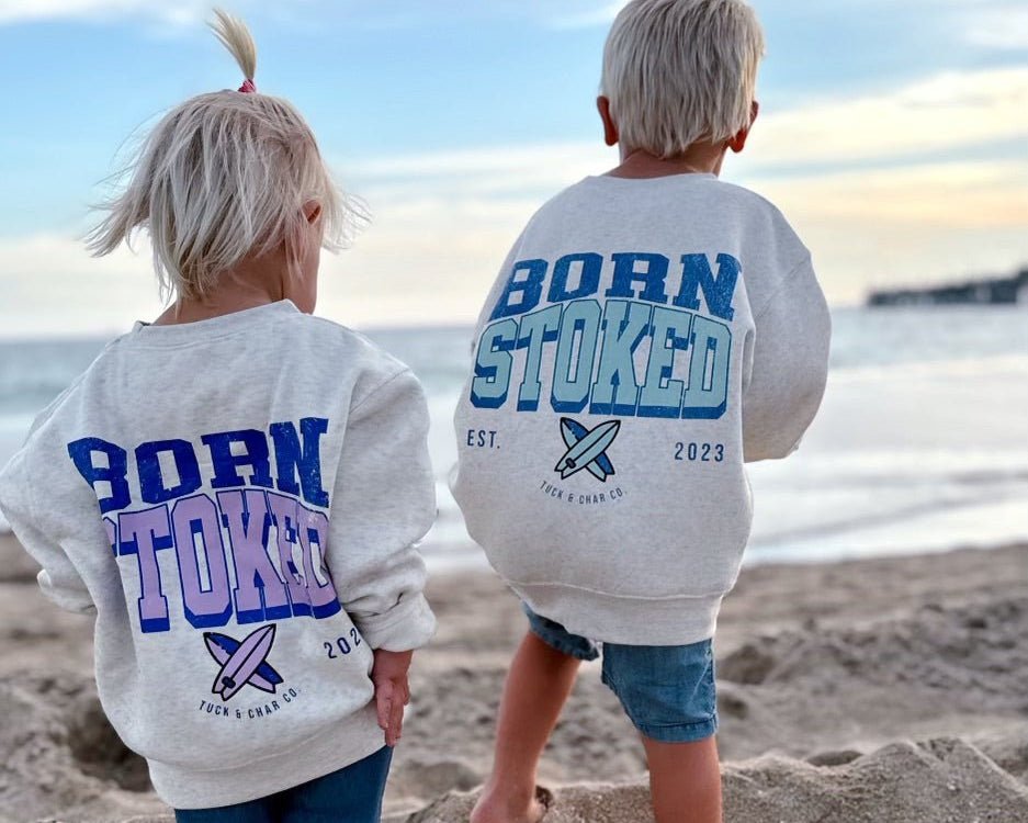 Born Stoked - Crewneck Sweatshirt - Tuck & Char Co.