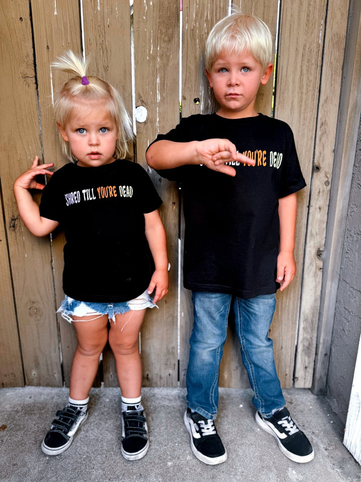 Shred Till You're Dead T-Shirt - Tuck & Char Co.