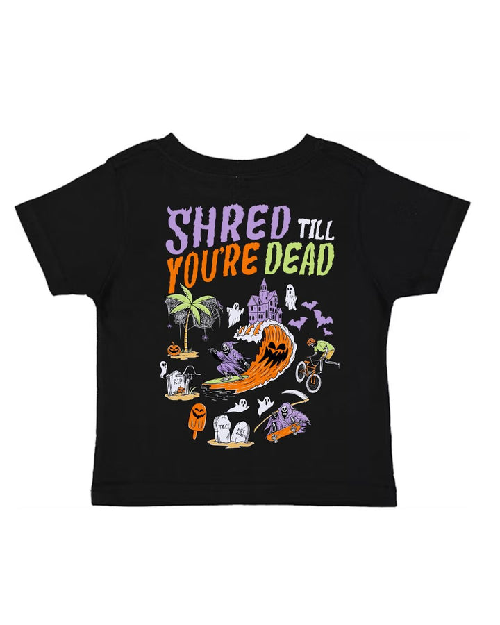 Shred Till You're Dead T-Shirt - Tuck & Char Co.