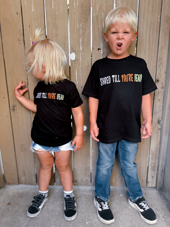 Shred Till You're Dead T-Shirt - Tuck & Char Co.