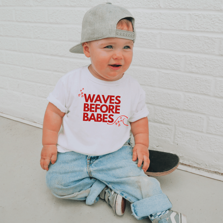 Waves Before Babes - T-Shirt - Tuck & Char Co.
