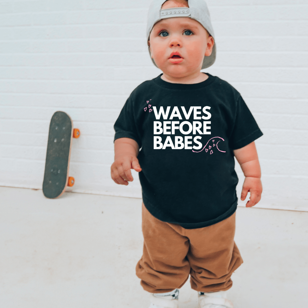 Waves Before Babes - T-Shirt - Tuck & Char Co.
